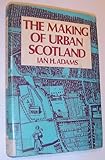 The making of urban Scotland