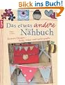 Das etwas andere N�hbuch: Kreative Designs - l�ssig, locker und leicht gen�ht