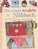 Das etwas andere N�hbuch: Kreative Designs - l�ssig, locker und leicht gen�ht - Poppy Treffry