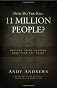 How Do You Kill 11 Million People?: Why the Truth Matters More Than You Think