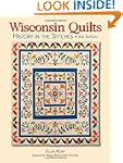 Wisconsin Quilts: History In The Stit...