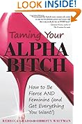 Taming Your Alpha Bitch