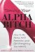 Taming Your Alpha Bitch: How to be Fierce and Feminine (and Get Everything You Want!)