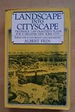 Landscape into cityscape : Frederick Law Olmsted's plans for a greater New York City