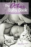 The Other Baby Book A Natural Approach to Babys First Year