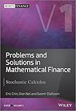 Problems and Solutions in Mathematical Finance: Stochastic Calculus (The Wiley Finance Series)