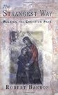 The Strangest Way: Walking the Christian Path