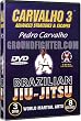 Carvalho 3 Sport Jiu-Jitsu Instructional DVD Series Starring Pedro Carvalho Covering Awesome Escapes & Tournament Strategies - 8 Volumes
