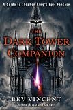 The Dark Tower Companion: A Guide to Stephen Kings Epic Fantasy