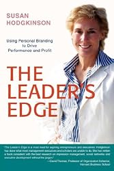The Leader's Edge: Using Personal Branding to Drive Performance and Profit