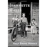Half Broke Horsesby Jeannette Walls