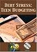 Debt Stress: Teen Budgeting DVD