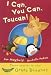 Search : I Can, You Can, Toucan! (Bananas)