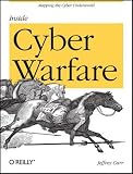 Inside Cyber Warfare: Mapping the Cyber Underworld