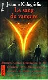 Le sang du vampire par Jeanne Kalogridis Le sang du vampire par Kalogridis