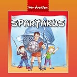 Wir treffen Spartakusvon "Nicole Stolze"