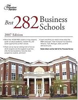 The Best 282 Business Schools, 2007 (Graduate School Admissions Gui)