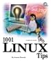 Making Linux Work: Essential Tips and Techniques (1001 Tips)