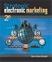 Strategic Electronic Marketing: Managing E-Business