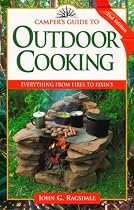 Camper's Guide to Outdoor Cooking: Everything from Fires to Fixin's