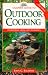Camper's Guide to Outdoor Cooking: Everything from Fires to Fixin's (Camper's Guides)