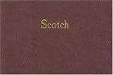 Scotch: A Journal of Single-Malt Whiskies