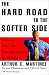 The Hard Road to the Softer Side: Lessons from the Transformation of SEARS