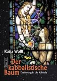 Der kabbalistische Baum: Einführung in die Kabbala