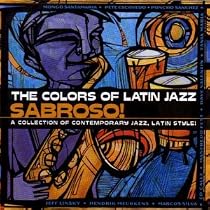 The Colors of Latin Jazz: Sabroso!