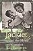 Jackie: Beyond the Myth of Camelot