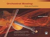 Orchestral Bowing: Style and Function (Textbook)