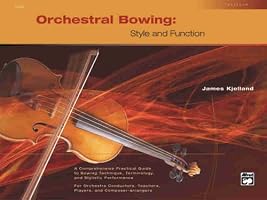 Orchestral Bowing: Style and Function (Textbook)