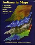 Indiana in Maps: A Geographic Perspective of the Hoosier State