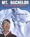 Mt. Bachelor, Bill Healy's Dream: History & Development of Mt. Bachelor Ski Resort