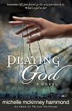 Playing God: A Novel