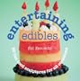 Entertaining Edibles: 50 Fun Food Sculptures for All Occasions