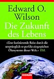 Die Zukunft des Lebens - Edward O. Wilson