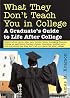 What They Don't Teach You in College