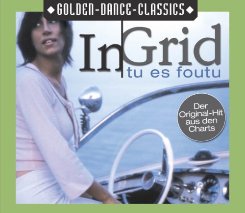In-grid - Tu Es Foutu (Original Extended Lyrics - Zortam Music