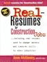 Real-Resumes for Construction Jobs: Including Real Resumes Used to Change Careers and Transfer Skills to Other Industries (Real-Resumes Series)