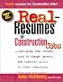 Real-Resumes for Construction Jobs: Including Real Resumes Used to Change Careers and Transfer Skills to Other Industries (Real-Resumes Series)
