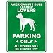  AMERICAN PIT BULL TERRIER LOVERS PARKING ONLY  PARKING SIGN DOG