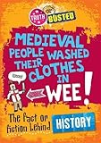 Medieval people washed their clothes in wee! : the fact or fiction behind history