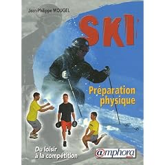 Pr�paration physique du skieur : Renforcement musculaire et pr�vention des blessures