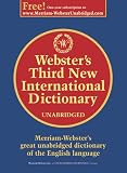 Webster's Third New International Dictionary: Since 1847 the Ultimate Word Authority for Schools, Libraries, Courts, Homes...