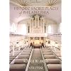 Historic Sacred Places of Philadelphia