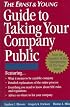 The Ernst & Young Guide to Taking Your Company Public