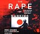 The Rape of Nanking: The Forgotten Holocaust of World War II