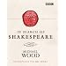 In Search Of Shakespeare