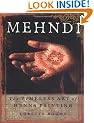 Mehndi : The Timeless Art of Henna Painting